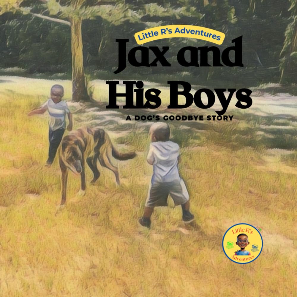 Jax and His Boys: A Dog's Goodbye Story