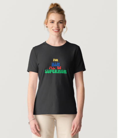 For Him I'll Be Supermom Women’s Basic Softstyle T-shirt
